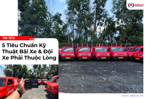5 Tiêu Chuẩn Kỹ Thuật Bãi Xe & Đội Xe Phải Thuộc Lòng