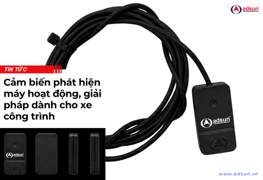 Cảm biến phát hiện máy hoạt động, giải pháp dành cho xe công trình