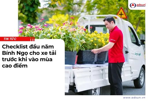 Checklist đầu năm Bính Ngọ cho xe tải trước khi vào mùa cao điểm