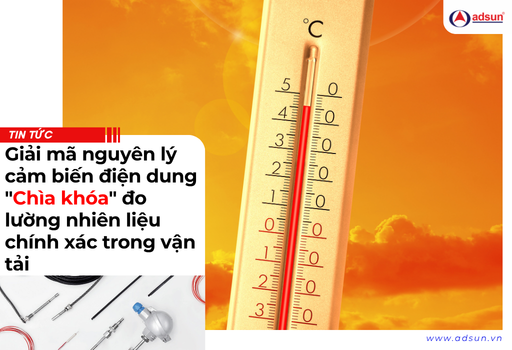 Giải mã nguyên lý cảm biến điện dung "Chìa khóa" đo lường nhiên liệu chính xác trong vận tải