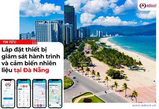 Lắp đặt thiết bị giám sát hành trình và cảm biến nhiên liệu tại Đà Nẵng