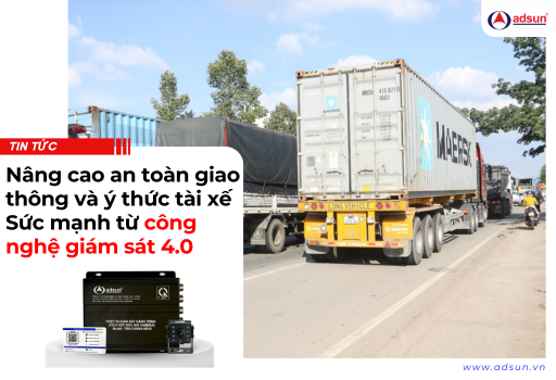 Nâng cao an toàn giao thông và ý thức tài xế sức mạnh từ công nghệ giám sát 4.0