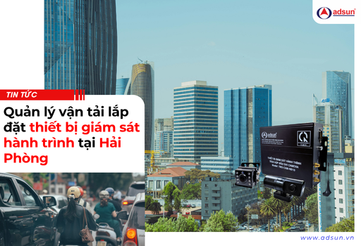 Quản lý vận tải lắp đặt thiết bị giám sát hành trình tại Hải Phòng