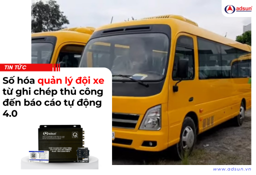 Số hóa quản lý đội xe từ ghi chép thủ công đến báo cáo tự động 4.0