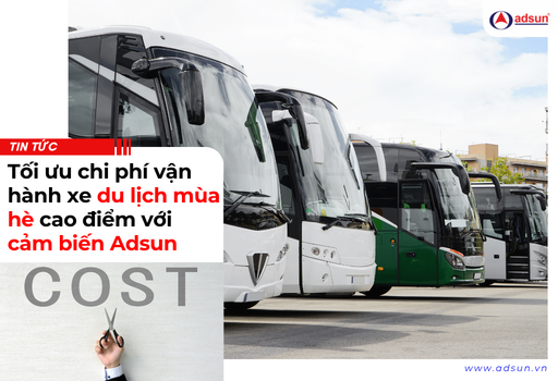Tối ưu chi phí vận hành xe du lịch Mùa Hè cao điểm với cảm biến Adsun